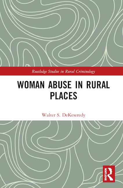 Book cover with the text Woman Abuse in Rural Places by Walter S. DeKeseredy wrote on a olive green background with yellow swirls.